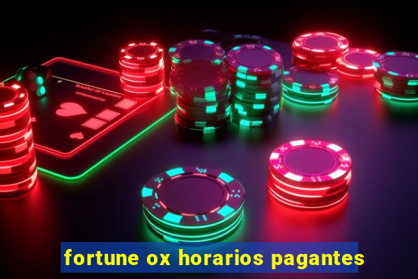 fortune ox horarios pagantes